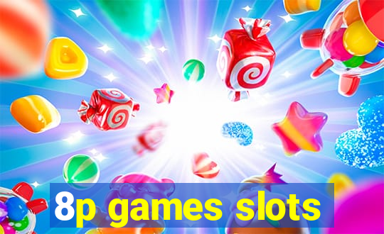 8p games slots